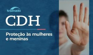 Debate no Senado foca em proteção de meninas e fortalecimento da família