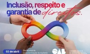Dia Mundial da Conscientização sobre o Autismo: inclusão e direitos em pauta