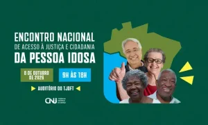 Encontro nacional discute acesso à Justiça e cidadania da pessoa idosa