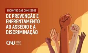 Encontro Nacional para Combater o Assédio Moral e Sexual no Judiciário