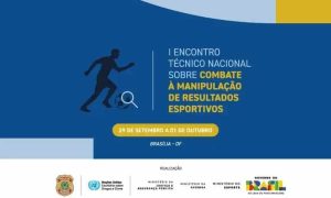 Combate à manipulação de resultados esportivos, encontro técnico nacional em Brasília DF, foco em integridade no esporte, evento realizado pelo Ministério da Justiça e Segurança Pública.