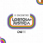 II Encontro Direito LGBTQIA+ e Justiça: diálogo e formação em SP