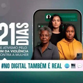 Início dos 21 dias de ativismo contra a violência digital e de gênero