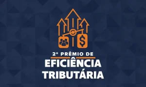 Inscrições abertas para Prêmio Eficiência Tributária até 31 de maio
