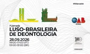 Jornada Luso-Brasileira de Deontologia: troca de experiências entre advocacias