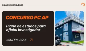 O que estudar para o concurso PC AP: plano de estudos até dezembro