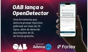 OAB lança OpenDetector e inicia Programa Nacional de Soluções Tecnológicas