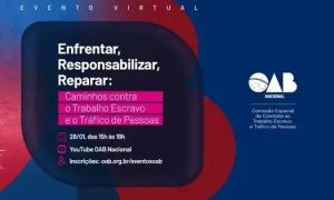 OAB promove seminário virtual sobre trabalho escravo e tráfico de pessoas
