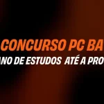 Plano de estudos gratuito: 100 dias para o concurso PC BA — organize-se