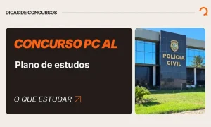 Plano de estudos para PC AL: como montar sua rotina até a prova