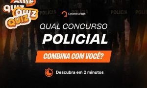 Qual concurso policial combina com você? Faça o quiz e descubra