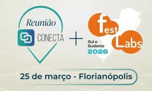 Reunião Conecta e Fest Labs Sul e Sudeste 2026: Inovação no Judiciário