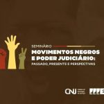 Seminário destaca mobilização negra no Brasil por justiça racial