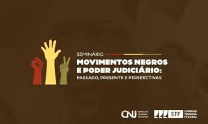 Seminário destaca mobilização negra no Brasil por justiça racial