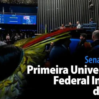 Senado aprova criação da primeira Universidade Federal Indígena do Brasil