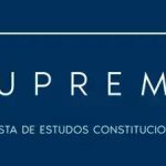 Sexta edição da Suprema destaca debates sobre constitucionalismo contemporâneo