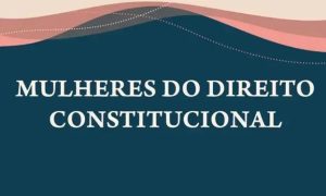 STF promove seminário sobre a contribuição feminina no constitucionalismo
