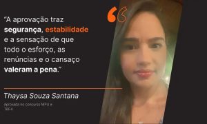 Thaysa Souza: a jornada que levou à aprovação no MPU e TRF4