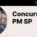 Tudo que você precisa saber sobre o Concurso PM SP 2026