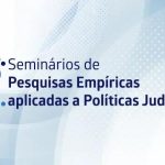 Webinário do CNJ apresenta estudos sobre a Justiça Criminal (9/4)