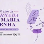 XX Jornada Lei Maria da Penha: 20 anos de avanços e desafios no Brasil