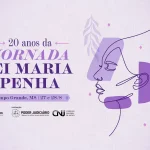 XX Jornada Lei Maria da Penha reúne especialistas em Campo Grande